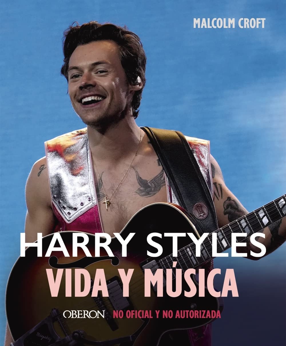 HARRY STYLES: VIDA Y MÚSICA Escaramuza Libros y café