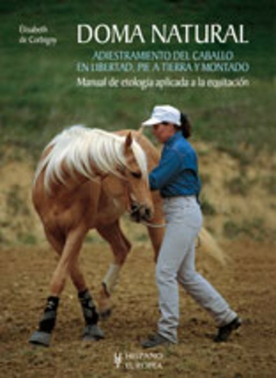 DOMA NATURAL 1: ADIESTRAMIENTO DEL CABALLO EN LIBERTAD Y PIE A TIERRA