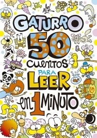 50 CUENTOS PARA LEER EN 1 MINUTO (GATURRO)