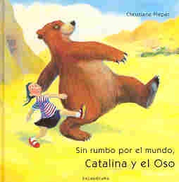 CATALINA Y EL OSO SIN RUMBO POR EL MUNDO