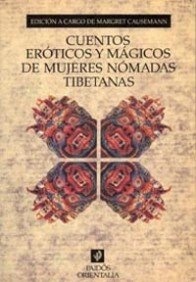 CUENTOS ERÓTICOS Y MÁGICOS DE MUJERES NÓMADAS TIBETANAS