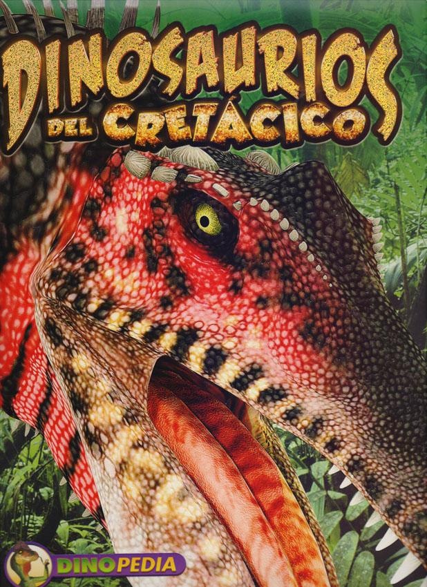 DINOPEDIA: DINOSAURIOS DEL CRETACIO