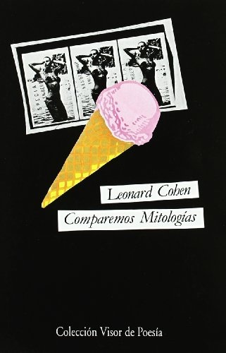 COMPAREMOS MITOLOGIAS. LEONARD COHEN