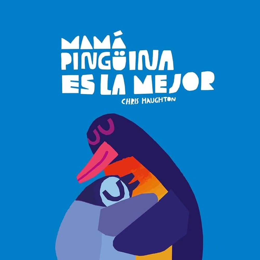 MAMÁ PINGUINA ES LA MEJOR (CARTONÉ)