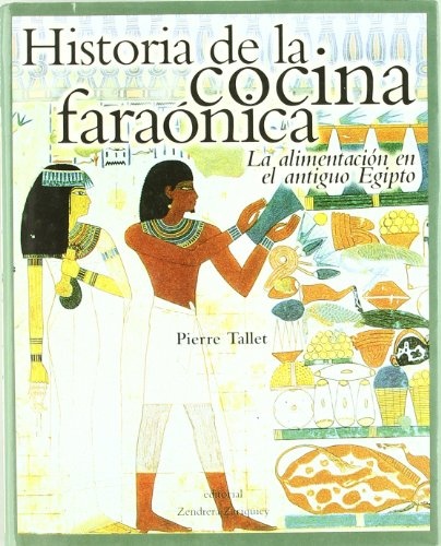 HISTORIA DE LA COCINA FARAONICA: ALIMENTACION EN EL ANTIGUO EGIPTO