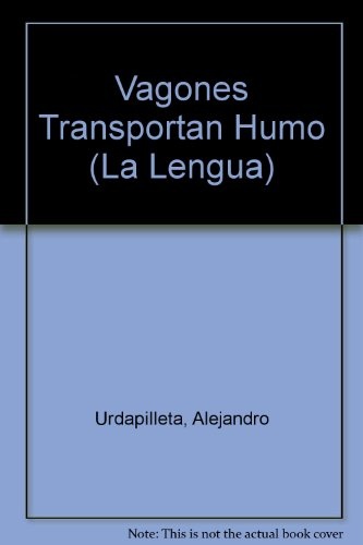 VAGONES TRANSPORTAN HUMO