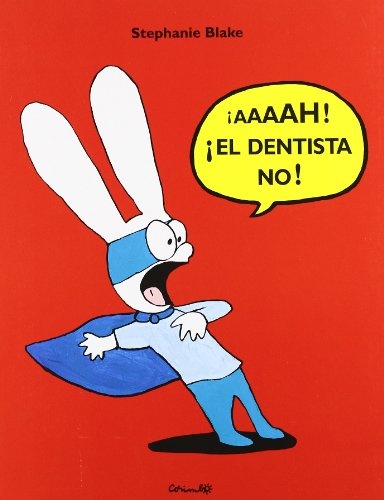 AAAAH!, EL DENTISTA NO!