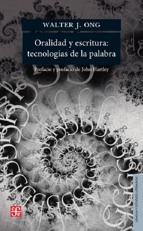 ORALIDAD Y ESCRITURA. TECNOLOGIAS DE LA PALABRA