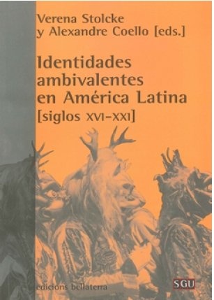 Identidades ambivalentes en america Latina (Siglos XVI - XXI)