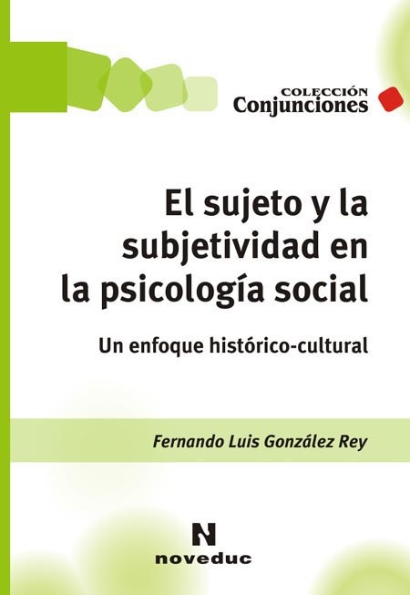El Sujeto y la subjetividad en la psicologia social