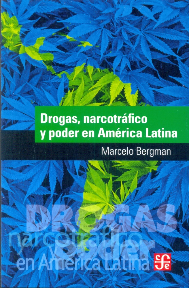 Drogas, narcotrafico y poder en America Latina