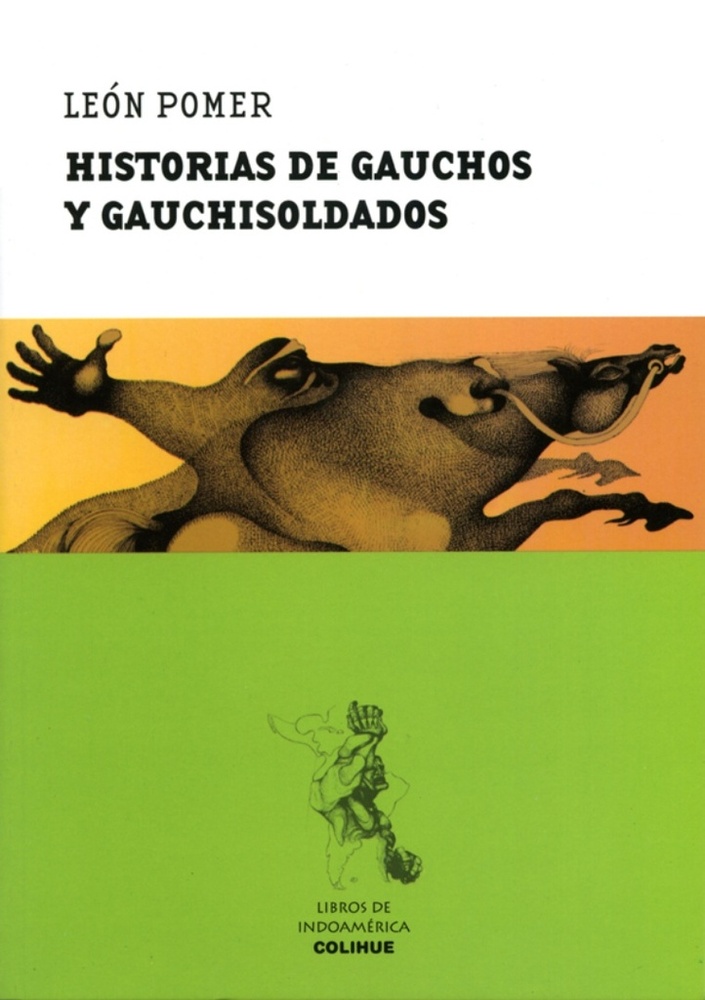 Historias de gauchos y gauchisoldados