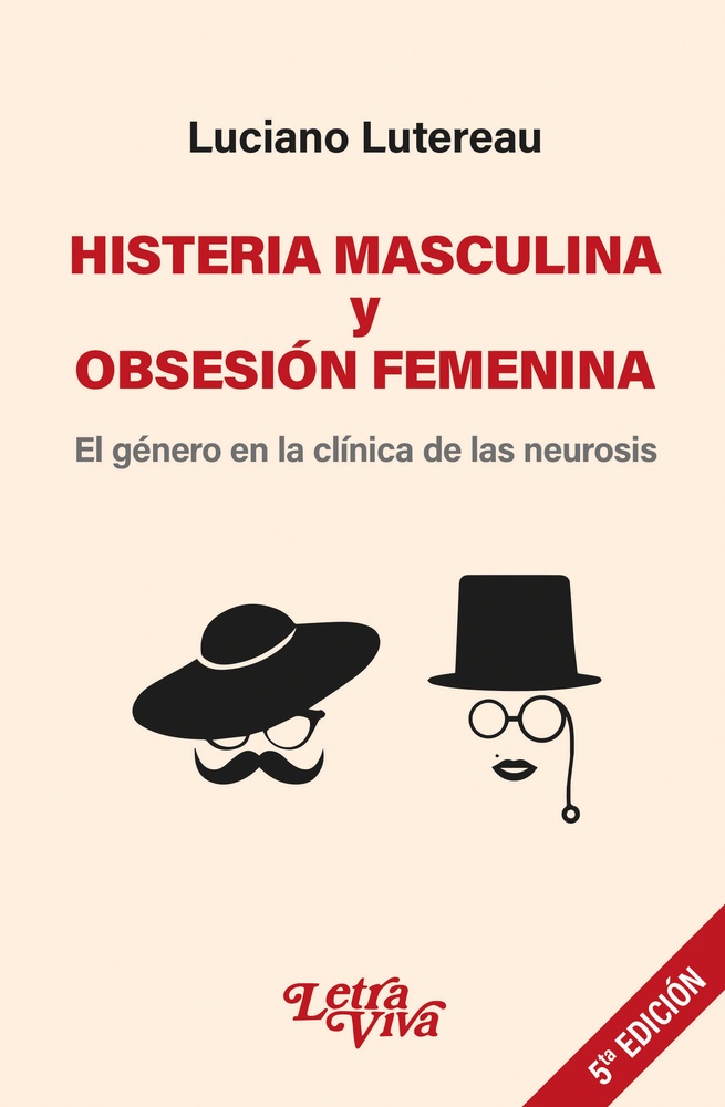 Histeria masculina y obsesión femenina