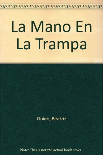 La mano en la trampa