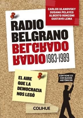 Radio Belgrano (1983-1989). El aire que la democracia nos legó