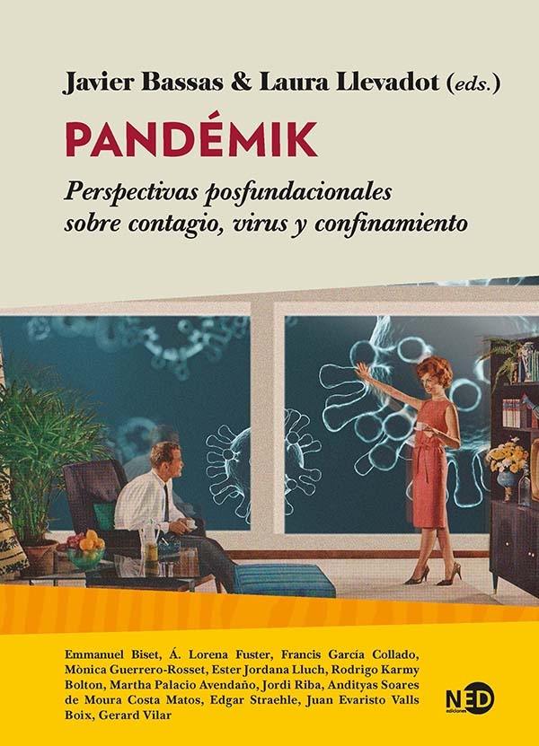 Pandemik. Perspectivas posfundacionales sobre contagio, virus y confinamiento