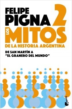 Los mitos de la historia argentina 2