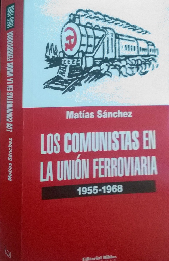 Los comunistas en la Unión Ferroviaria (1955-1968)