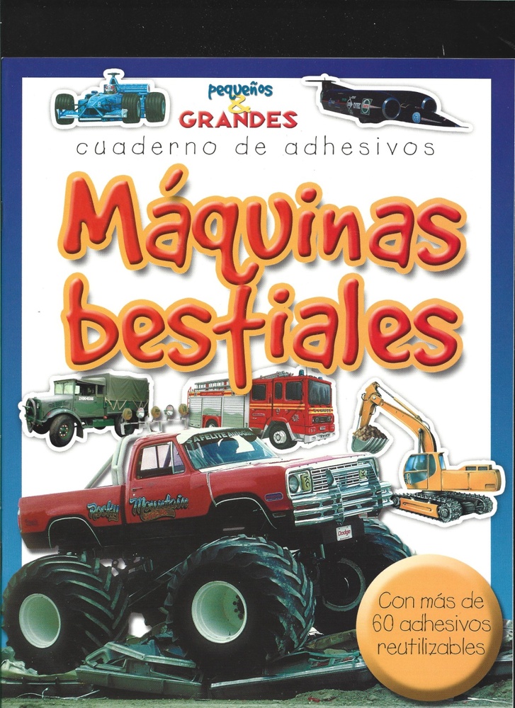 Maquinas bestiales. Pequeños y grandes cuaderno de adhesivos