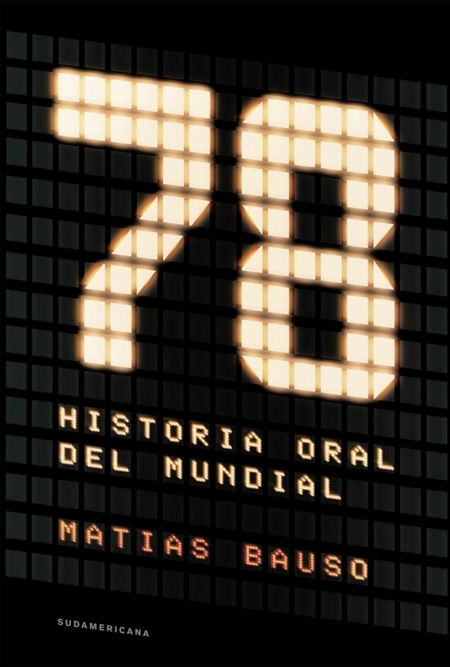 78. Historia oral del mundial