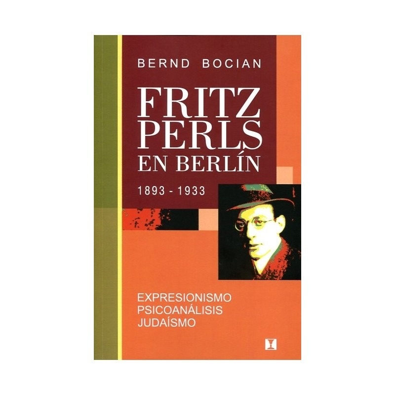 Fritz Perls en Berlin 1893-1933