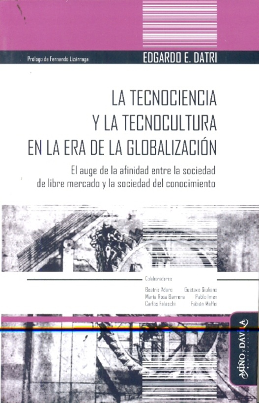La Tecnociencia y la tecnocultura en la era de la globalizacion