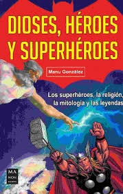 Dioses , heroes y superheroes