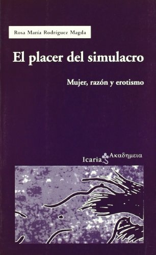 El Placer del simulacro