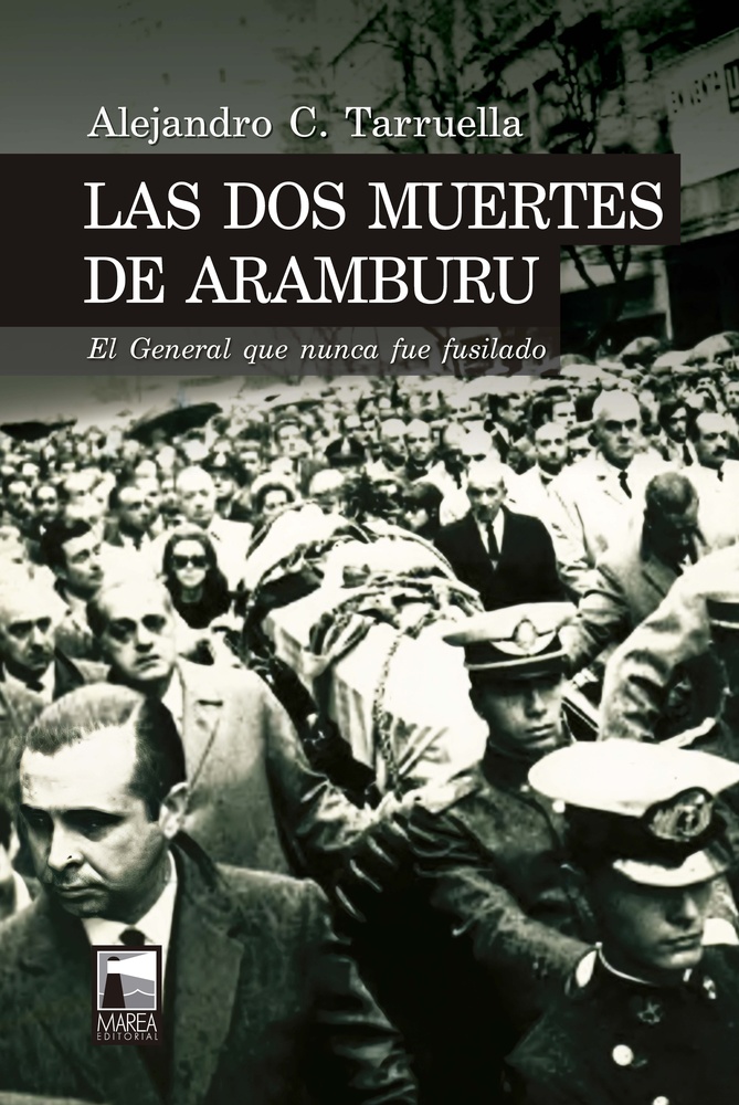 Las dos muertes de Aramburu