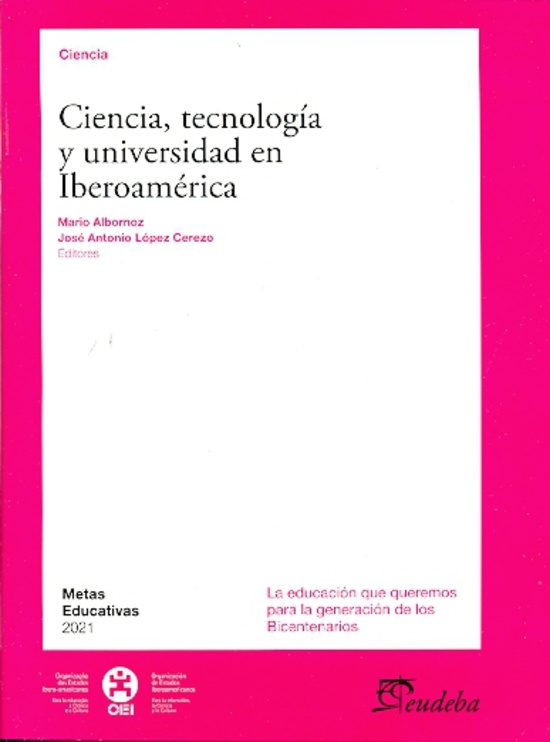 Ciencia, tecnologia y universidad en iberoam.