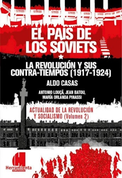 El país de los Soviets. La revolución y sus contra-tiempos (1917-1924)