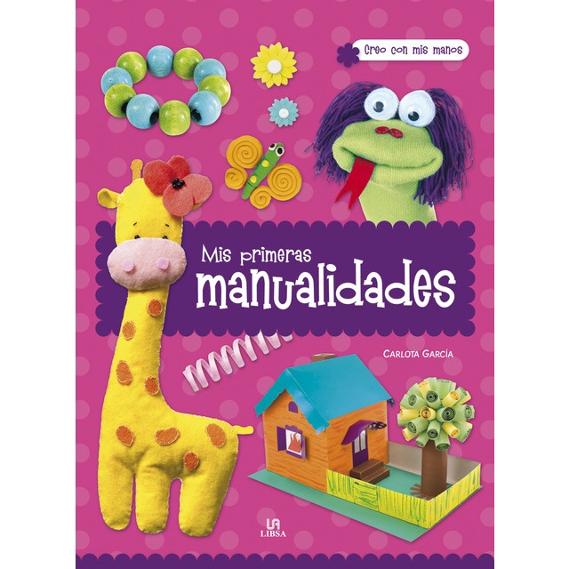 Mis primeras manualidades creo con mis manos