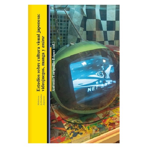 Estudios sobre cultura visual japonesa: videojuegos, manga y anime