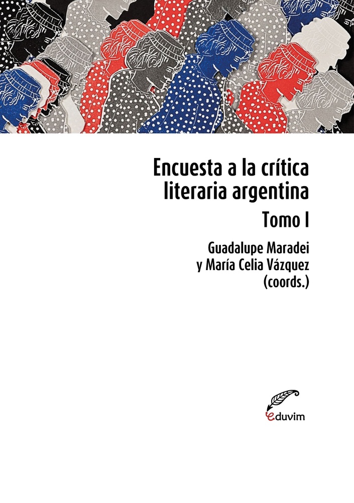 Encuesta a la crítica literaria argentina. Tomo I