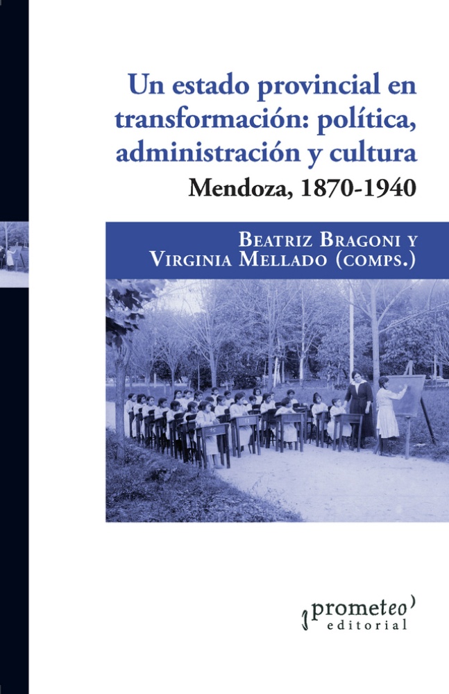 Un estado provincial en transformacion: politica, administracion y cultura