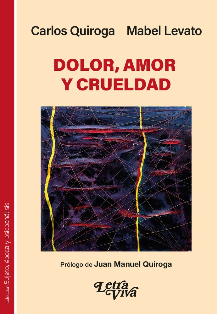 Dolor, amor y crueldad