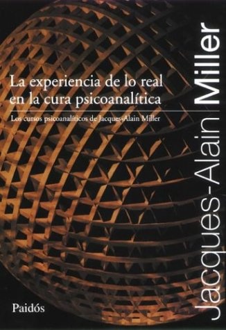 La experiencia de lo real en la cura psicoanalitica