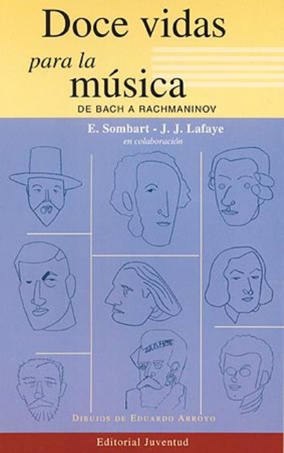 Doce vidas para la musica de Bach a Rachmaninov