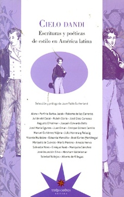 Cielo dandi. Escrituras y poéticas de estilo en América Latina