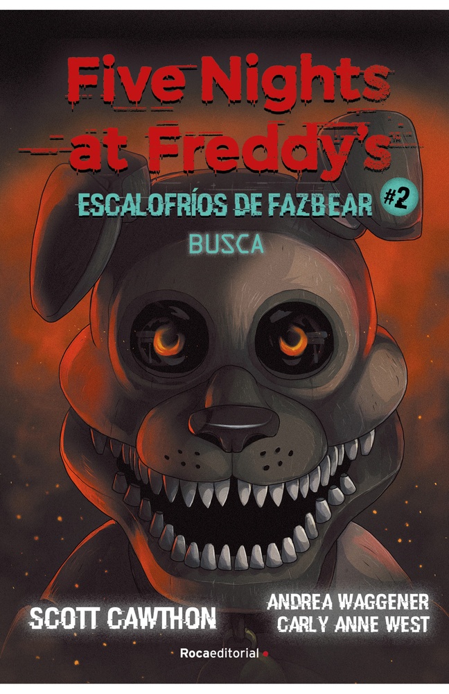 Five nights at Freddy's. Escalofrios de Fazbear 2