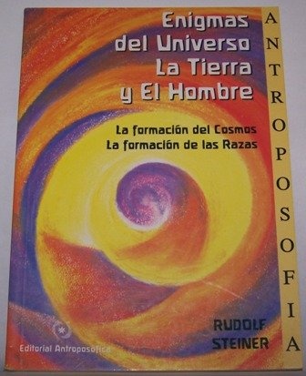 Enigmas del universo, la tierra y el hombre