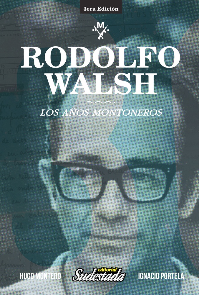 Rodolfo Walsh los años montoneros