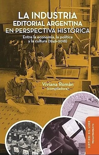 La industria editorial argentina en perspectiva historica