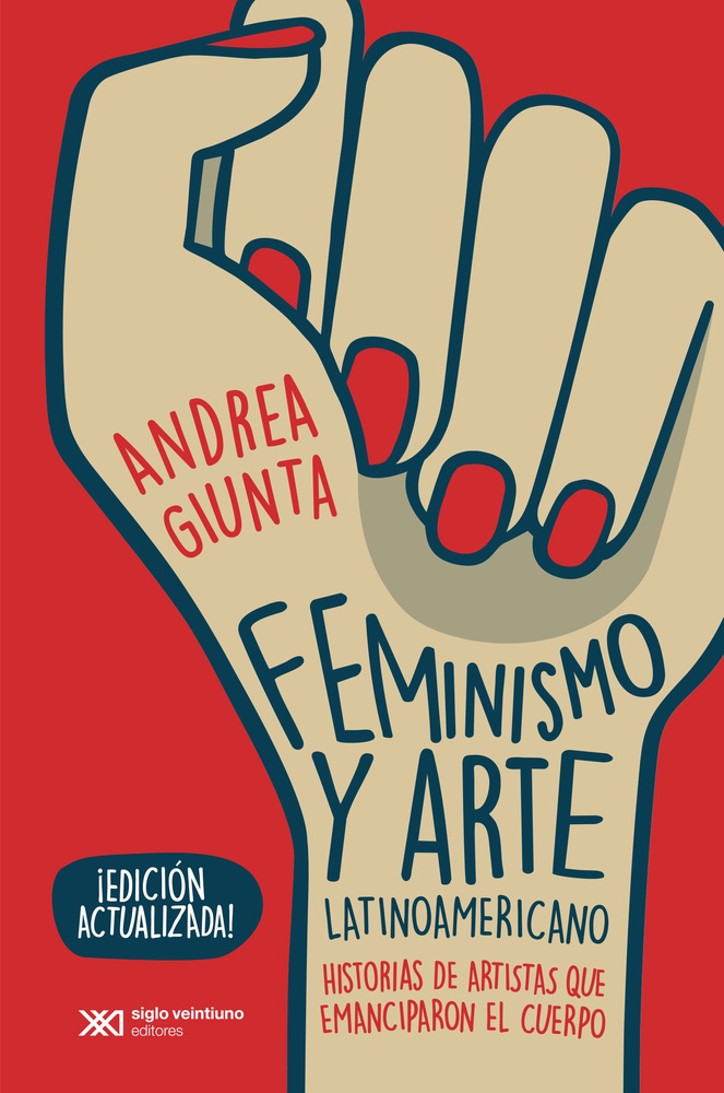 Feminismo y arte latinoamericano (edicion actualizada)