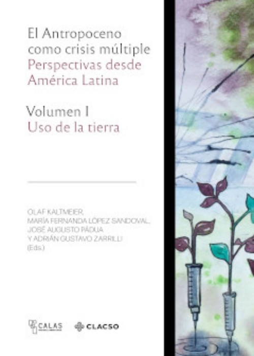El Antropoceno como crisis múltiple. Perspectivas desde América Latina