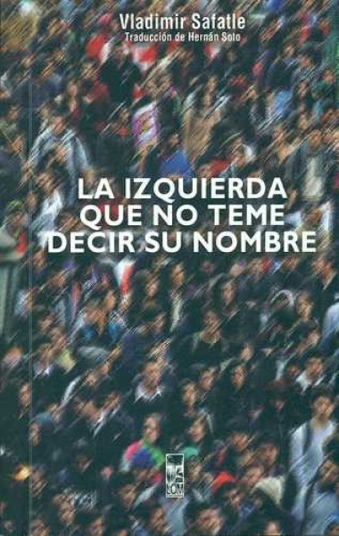 La izquierda que no teme decir su nombre