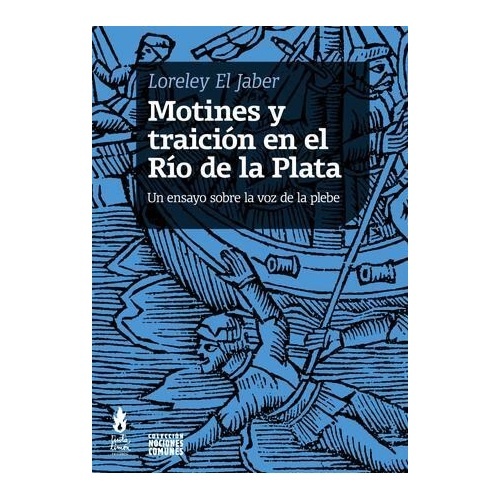 Motines y traición en el Río de la Plata