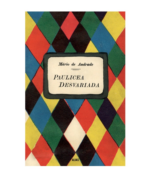 Resaca tropical. Paulicea desvariada - Pau Brasil y Manifiesto antropófago
