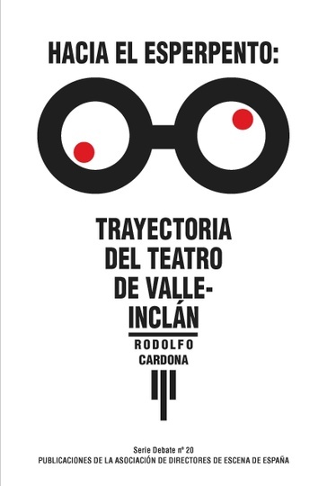 Hacia El Esperpento Trayectoria Del Teatro De Valle Inclan