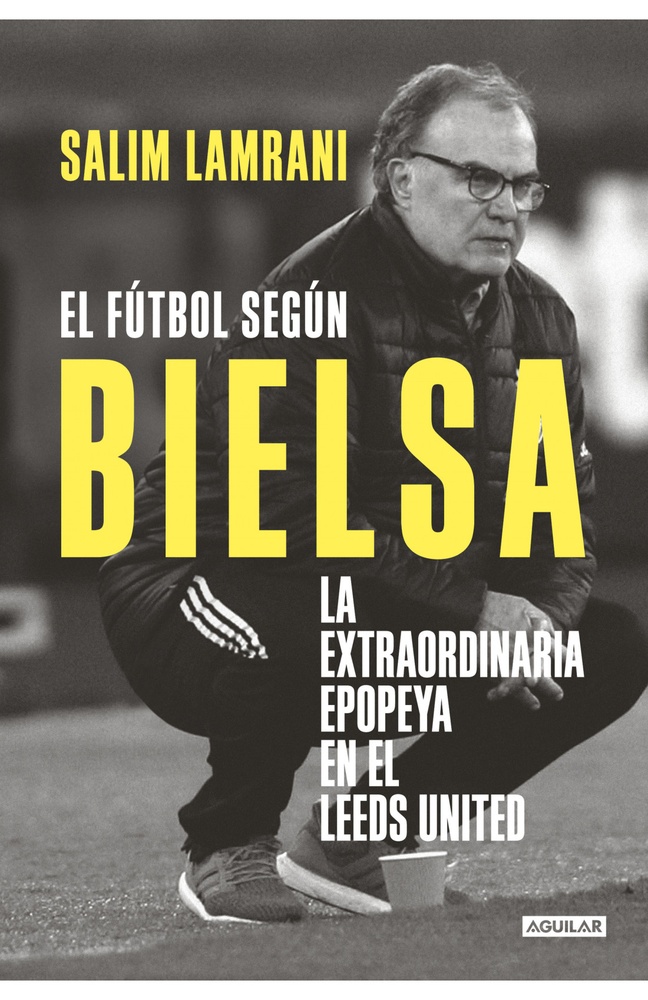 El futbol segun Bielsa